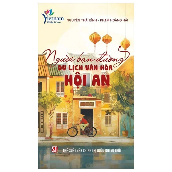 Người Bạn Đường Du Lịch Văn Hóa Hội An - Nguyễn Thái Bình, Phạm Hoàng Hải