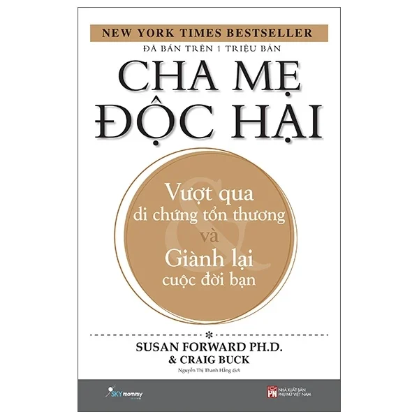 Cha Mẹ Độc Hại - Toxic Parents - Susan Forward PhD, Craig Buck