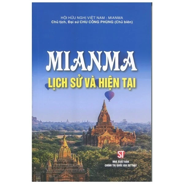 Mianma - Lịch Sử Và Hiện Tại - Chủ Tịch, Đại Sứ Chu Công Phùng