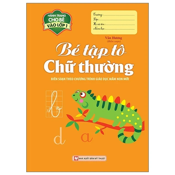 Hành Trang Cho Bé Vào Lớp 1 - Bé Tập Tô Chữ Thường - Vân Hương