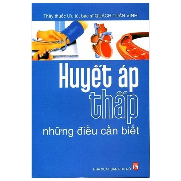 Huyết Áp Thấp Những Điều Cần Biết - BS. Quách Tuấn Vinh