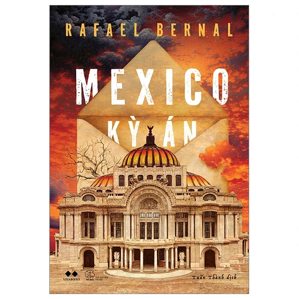 Mexico Kỳ Án - Rafael Bernal