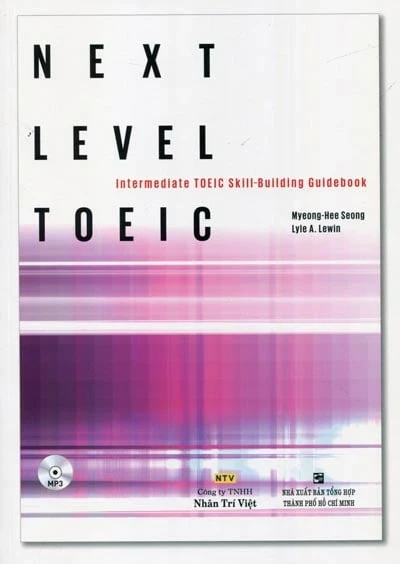 Next Level TOEIC - Intermediate TOEIC Skill-Building Guidebook - Myeong Hee Seong, Lyle A Lewin