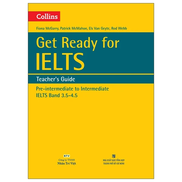 Collins - Get Ready For IELTS - Teacher’s Guide - Pre-Intermediate - Fiona McGarry, Patrick McMahon, Els Van Geyte, Rod Webb