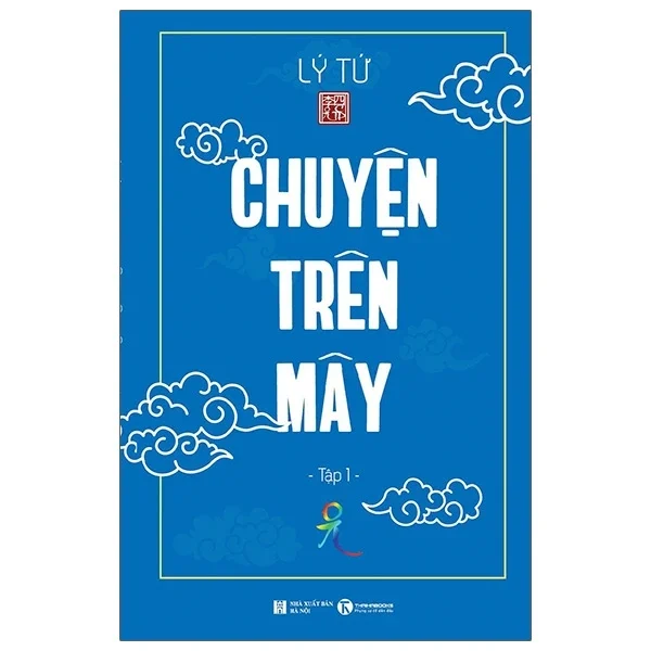 Chuyện Trên Mây - Tập 1 - Lý Tứ