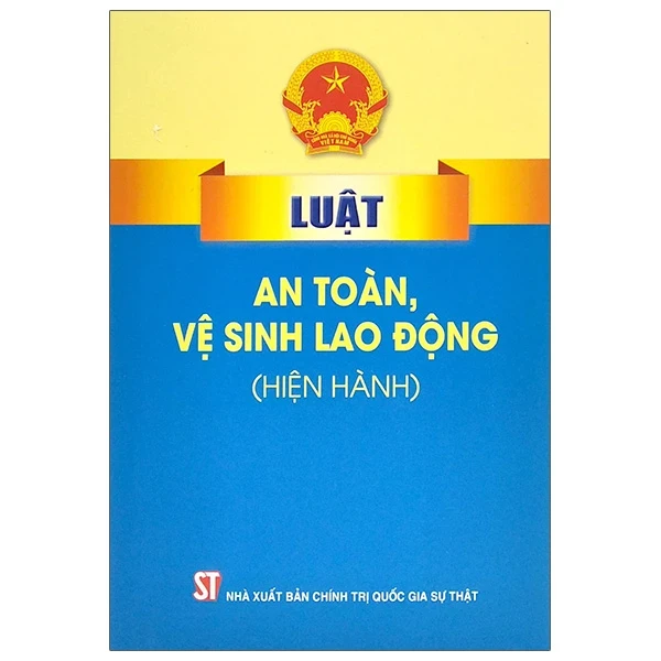 Luật An Toàn, Vệ Sinh Lao Động (Hiện Hành) - Quốc Hội