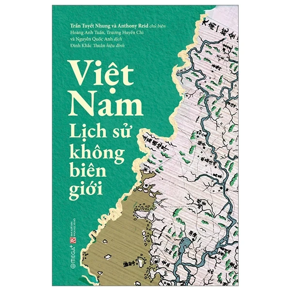 Việt Nam - Lịch Sử Không Biên Giới - Trần Tuyết Nhung, Anthony Reid