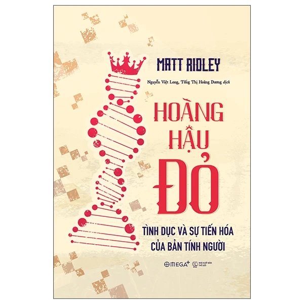 Hoàng Hậu Đỏ - Tình Dục Và Sự Tiến Hóa Của Bản Tính Người - Matt Rioley