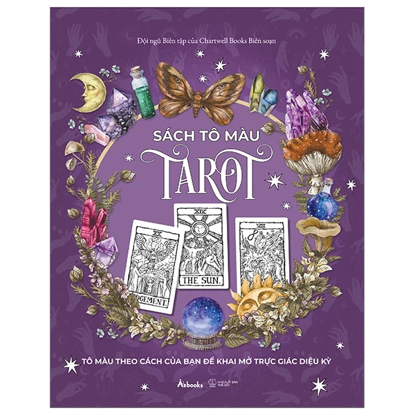 Sách Tô Màu Tarot - Tô Màu Theo Cách Của Bạn Để Khai Mở Trực Giác Diệu Kỳ - Đội Ngũ Biên Tập Của Chartwell Books