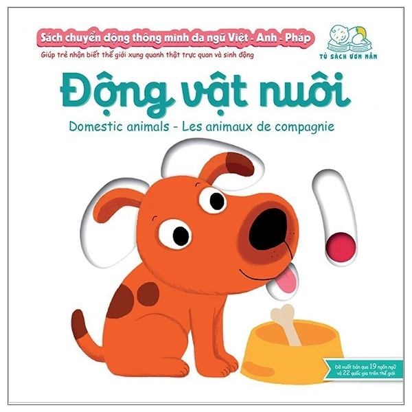 Sách Chuyển Động Thông Minh Đa Ngữ Việt - Anh - Pháp: Động Vật Nuôi - Domestic Animals - Les Animaux De Compagnie - Nathalie Choux