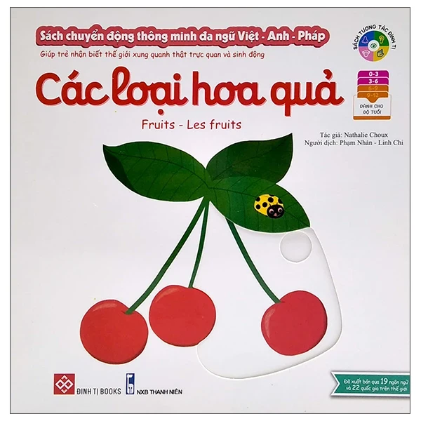 Sách Chuyển Động Thông Minh Đa Ngữ Việt - Anh - Pháp: Các Loại Hoa Quả - Fruits - Les Fruits - Nathalie Choux