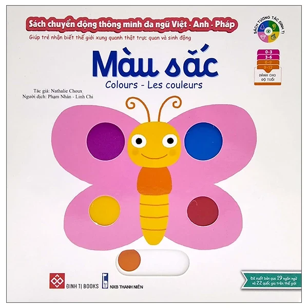 Sách Chuyển Động Thông Minh Đa Ngữ Việt - Anh - Pháp: Màu Sắc - Colours - Les Couleurs - Nathalie Choux