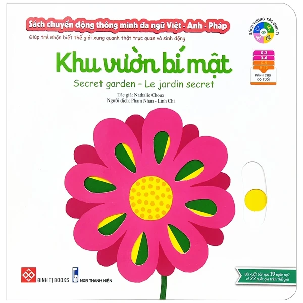 Sách Chuyển Động Thông Minh Đa Ngữ Việt - Anh - Pháp: Khu Vườn Bí Mật - Secret Garden - Le Jardin Secret - Nathalie Choux