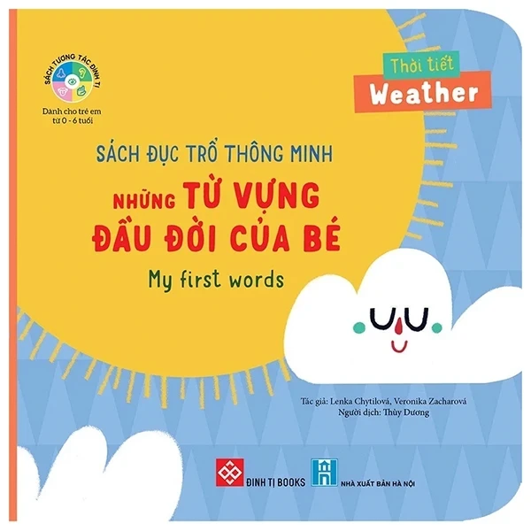 Sách Đục Trổ Thông Minh - Những Từ Vựng Đầu Đời Của Bé - My First Words - Thời Tiết - Weather (Bìa Cứng) - Lenka Chytilová, Veronika Zacharová