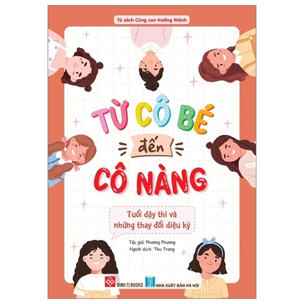 Từ Cô Bé Đến Cô Nàng - Tuổi Dậy Thì Và Những Thay Đổi Diệu Kỳ - Phương Phương