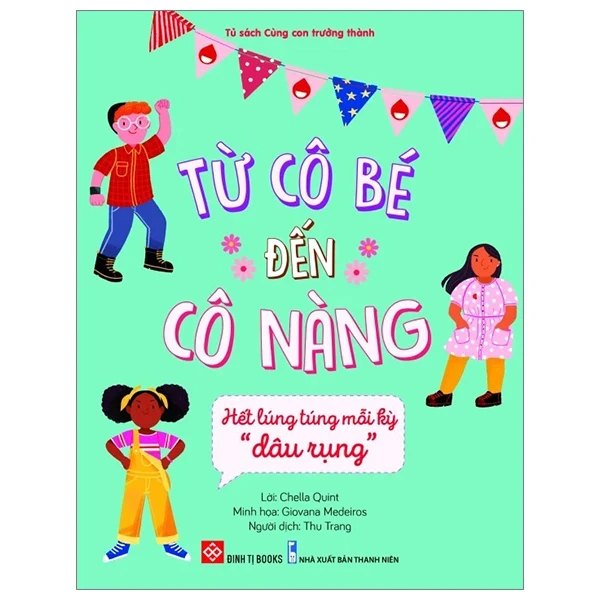 Từ Cô Bé Đến Cô Nàng - Hết Lúng Túng Mỗi Kỳ “Dâu Rụng” - Chella Quint, Giovana Medeiros