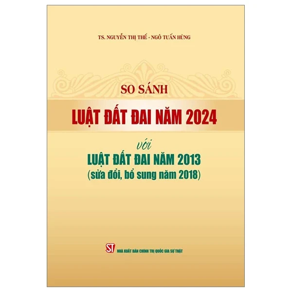 So Sánh Luật Đất Đai Năm 2024 Với Luật Đất Đai Năm 2013 (Sửa Đổi, Bổ Sung Năm 2018)