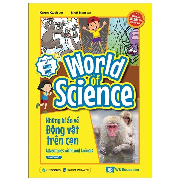 Làm Bạn Với Khoa Học - World Of Science - Những Bí Ẩn Về Động Vật Trên Cạn - Karen Kwek