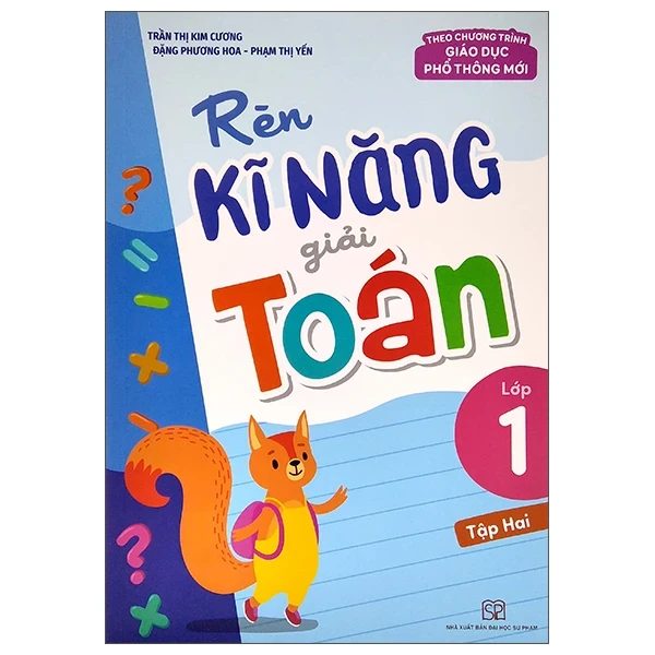 Rèn Kĩ Năng Giải Toán Lớp 1 - Tập 2 (Theo Chương Trình Giáo Dục Phổ Thông Mới) - Trần Thị Kim Cương, Đặng Phương Hoa, Phạm Thị Yến