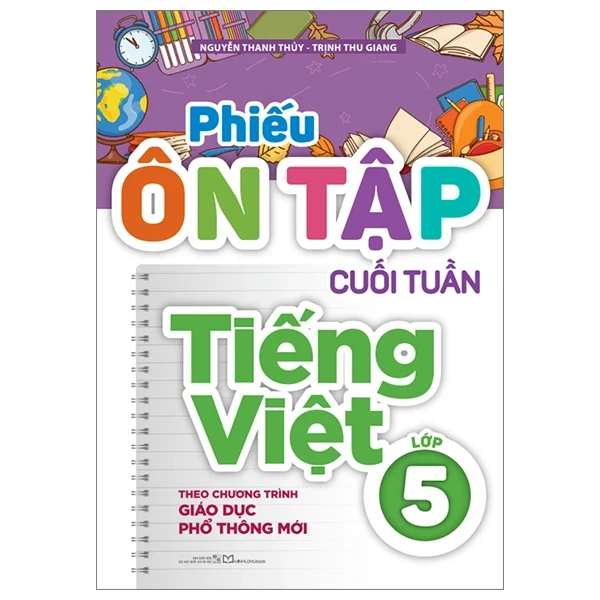 Phiếu Ôn Tập Cuối Tuần Tiếng Việt - Lớp 5 (Theo Chương Trình Giáo Dục Phổ Thông Mới) - Nguyễn Thanh Thủy, Trịnh Thu Giang