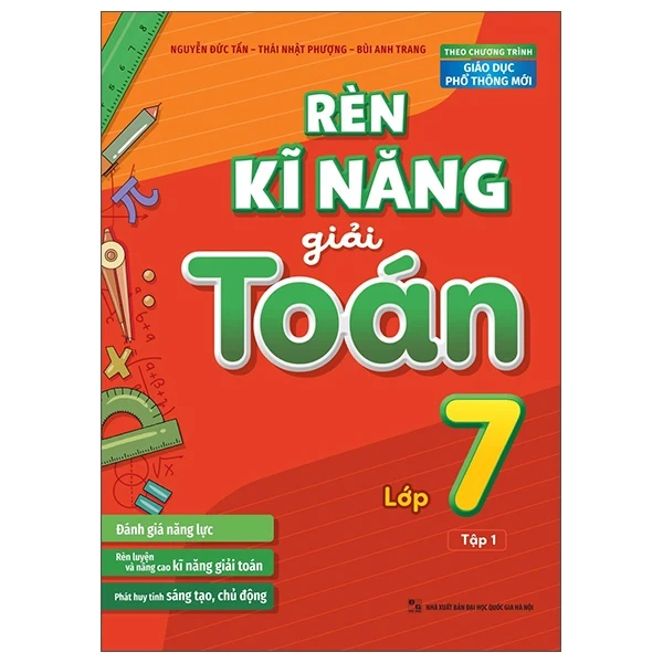 Rèn Kĩ Năng Giải Toán Lớp 7 - Tập 1 - Nguyễn Đức Tấn, Thái Nhật Phương, Bùi Anh Trang