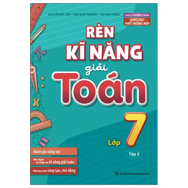 Rèn Kĩ Năng Giải Toán Lớp 7 - Tập 2 - Nguyễn Đức Tấn, Thái Nhật Phượng, Bùi Anh Trang