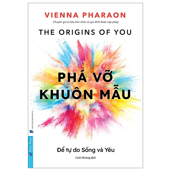 Phá Vỡ Khuôn Mẫu - Để Tự Do Sống Và Yêu - Vienna Pharaon