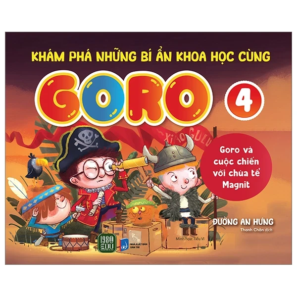 Khám Phá Những Bí Ẩn Khoa Học Cùng Goro - Tập 4: Goro Và Cuộc Chiến Với Chúa Tể Magnit - Đường An Hưng