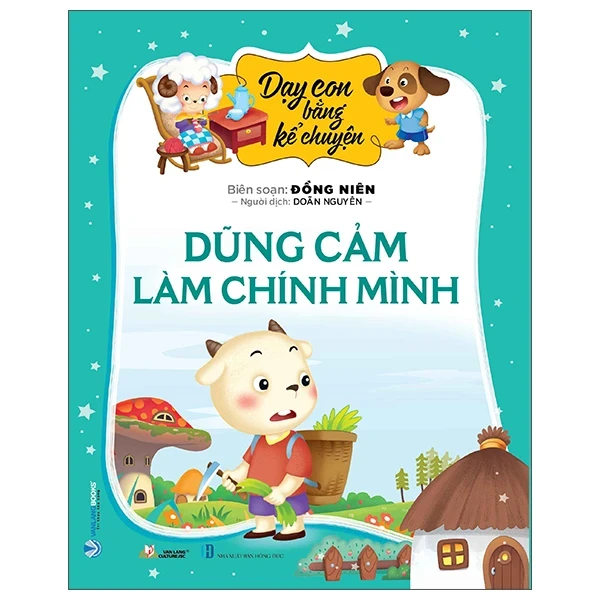 Dạy Con Bằng Kể Chuyện - Dũng Cảm Là Chính Mình - Đồng Niên