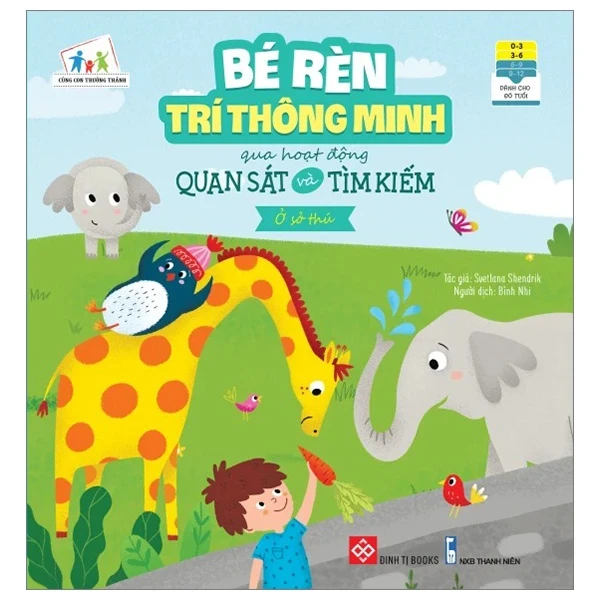 Bé Rèn Trí Thông Minh Qua Hoạt Động Quan Sát Và Tìm Kiếm - Ở Sở Thú - Svetlana Shendrik