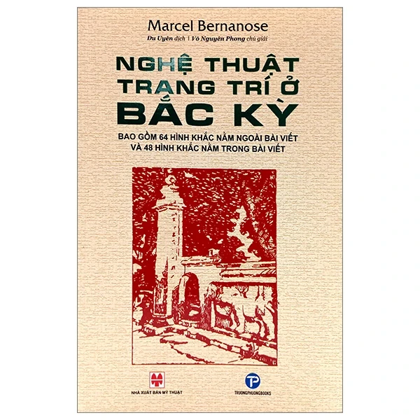 Nghệ Thuật Trang Trí Ở Bắc Kỳ - Marcel Bernanose