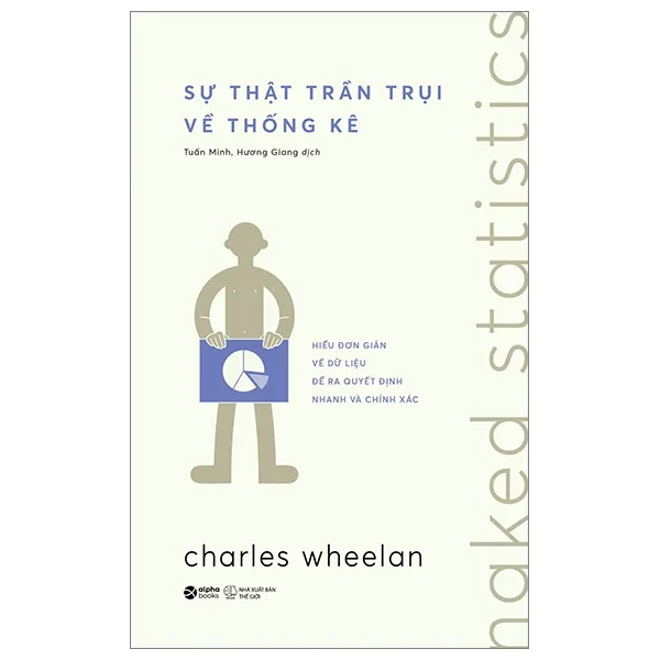 Naked Statistics - Sự Thật Trần Trụi Về Thống Kê - Charles Wheelan