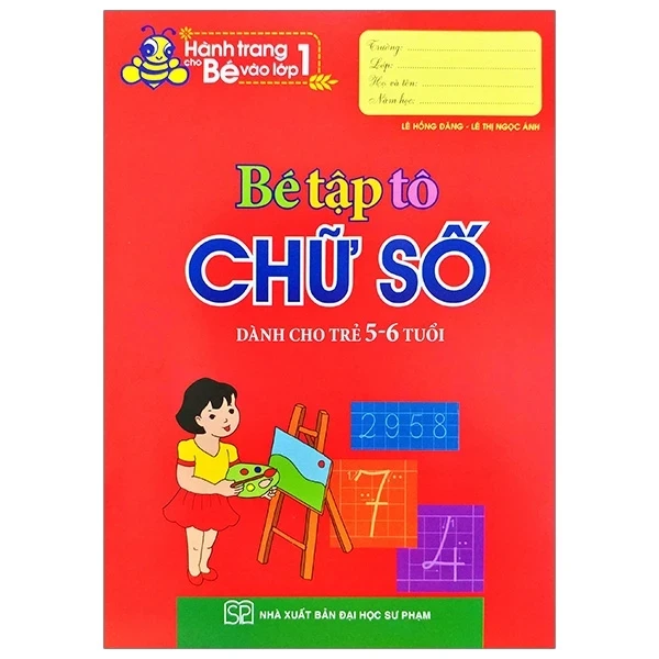 Hành Trang Cho Bé Vào Lớp 1 - Bé Tập Tô Chữ Số - Lê Hồng Đăng, Lê Thị Ngọc Ánh