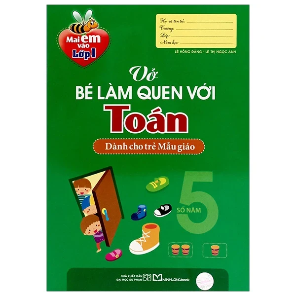 Mai Em Vào Lớp 1 - Vở Bé Làm Quen Với Toán - Dành Cho Trẻ Mẫu Giáo - Lê Hồng Đăng, Lê Thị Ngọc Ánh