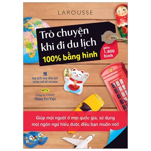 Trò Chuyện Khi Đi Du Lịch 100% Bằng Hình - Larousse