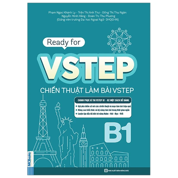 Ready For VSTEP B1 - Chiến Thuật Làm Bài VSTEP Đạt Điểm Cao - Phạm Ngọc Khánh Ly, Trần Thị Anh Thư, Đồng Thị Thu Ngân, Nguyễn Minh Hằng, Đoàn Thị Thu Phương