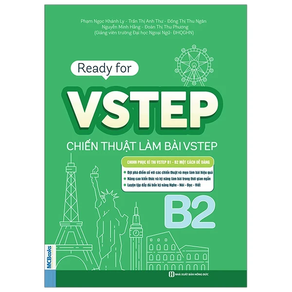 Ready For VSTEP B2 - Chiến Thuật Làm Bài VSTEP Đạt Điểm Cao - Phạm Ngọc Khánh Ly, Trần Thị Anh Thư, Đồng Thị Thu Ngân, Nguyễn Minh Hằng, Đoàn Thị Thu Phương