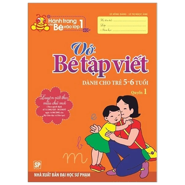 Hành Trang Cho Bé Vào Lớp 1 - Vở Bé Tập Viết - Dành Cho Trẻ 5-6 Tuổi (Quyển 1) - Lê Hồng Đăng, Lê Thị Ngọc Ánh