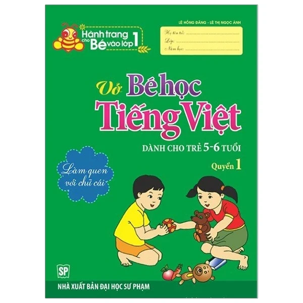 Hành Trang Bé Vào Lớp 1 - Vở Bé Học Tiếng Việt (Quyển 1) - Lê Hồng Đăng, Lê Thị Ngọc Ánh