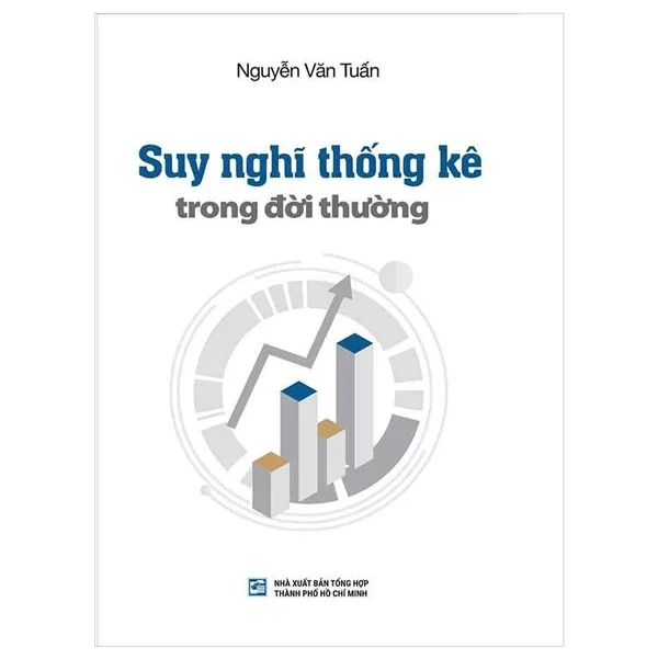 Suy Nghĩ Thống Kê Trong Đời Thường - Nguyễn Văn Tuấn