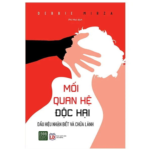 Mối Quan Hệ Độc Hại - Debbie Mirza