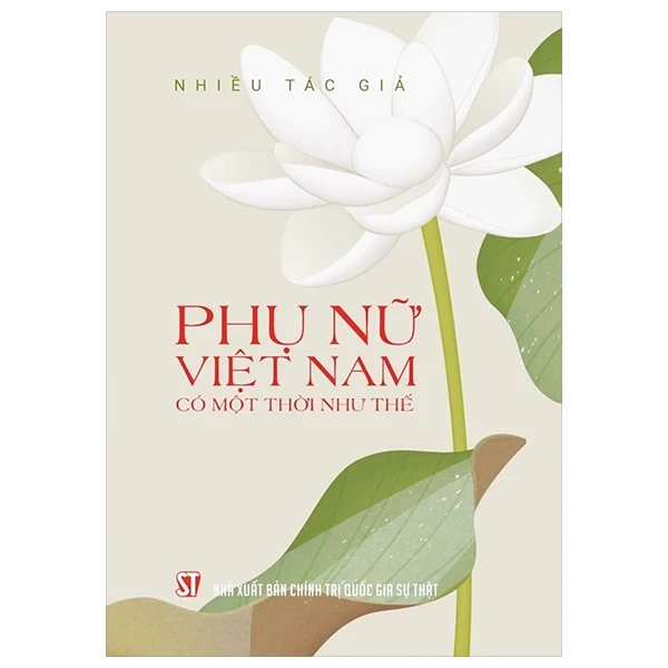 Phụ Nữ Việt Nam Có Một Thời Như Thế - Nhiều Tác Giả