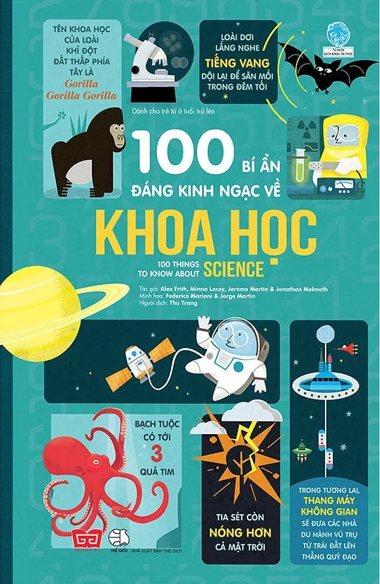 100 Bí Ẩn Đáng Kinh Ngạc Về Khoa Học - Alex Frith, Minna Lacey, Jerome Martin, Jonathan Melmoth