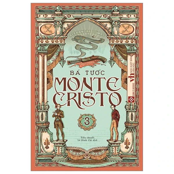 Bá Tước Monte Cristo - Tập 3 - Alexandre Dumas