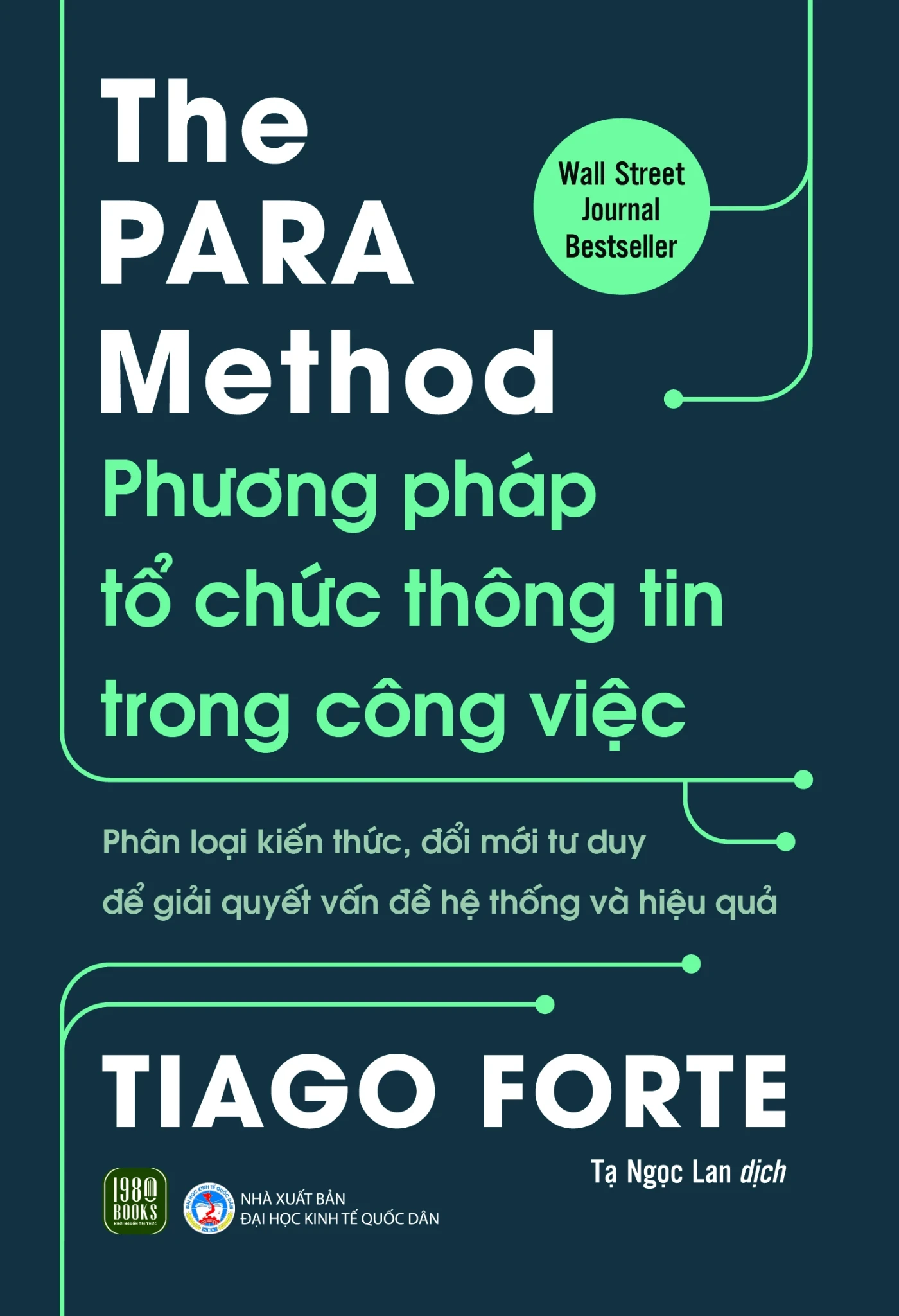 The PARA Method - Phương Pháp Tổ Chức Thông Tin Trong Công Việc - Tiago Forte