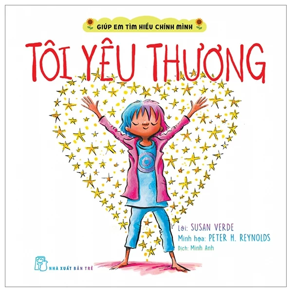 Giúp Em Tìm Hiểu Chính Mình - Tôi Yêu Thương - Susan Verde, Peter H. Reynolds