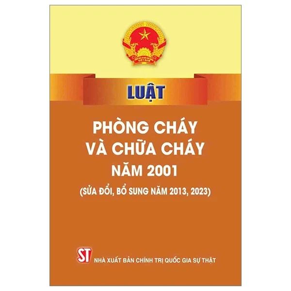 Luật Phòng Cháy Và Chữa Cháy Năm 2001 (Sửa Đổi, Bổ Sung Năm 2013, 2023) - Quốc Hội