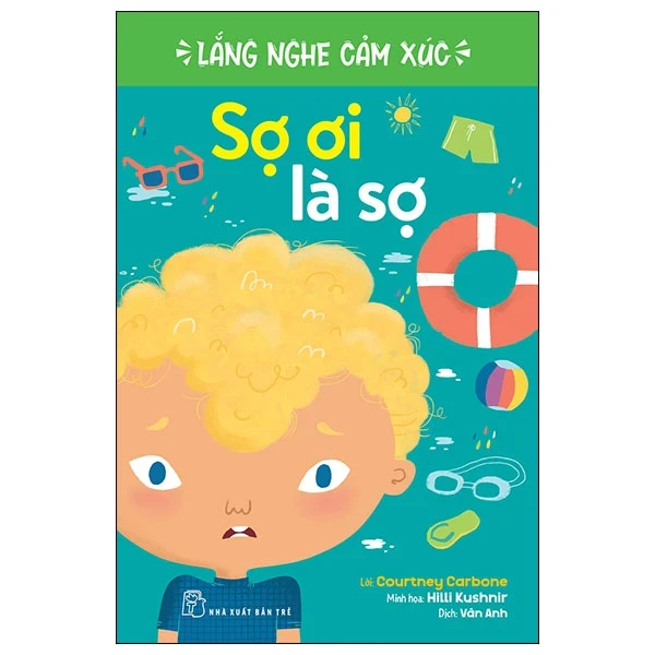 Lắng Nghe Cảm Xúc - Sợ Ơi Là Sợ - Courtney Carbone, Hilli Kushnir