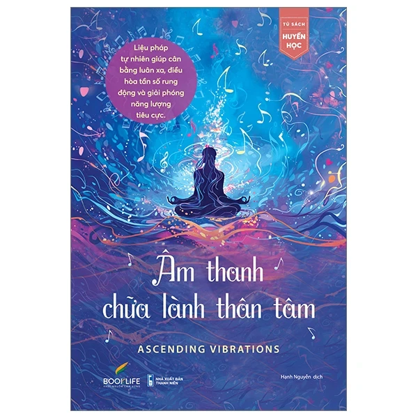 Âm Thanh Chữa Lành Thân Tâm - Ascending Vibrations