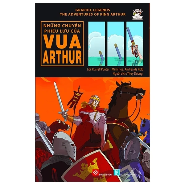 Graphic Legends - The Adventures Of King Arthur - Những Chuyến Phiêu Lưu Của Vua Arthur - Russell Punter, Andrea Da Rold